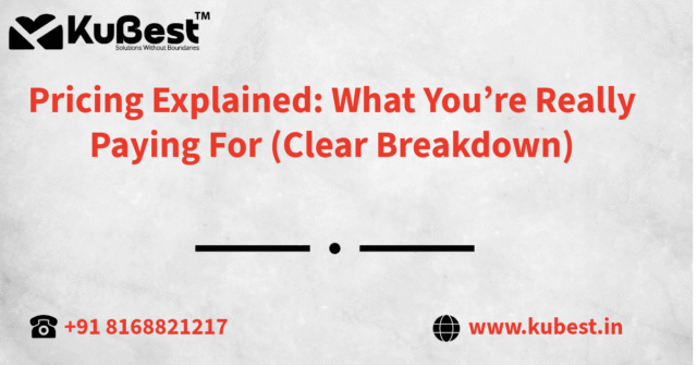 Pricing Explained: What You’re Really Paying For (Clear Breakdown)