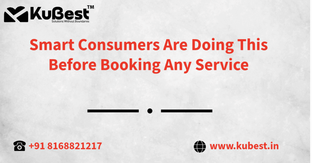Smart Consumers Are Doing This Before Booking Any Service 1 Advice for smart consumers before booking