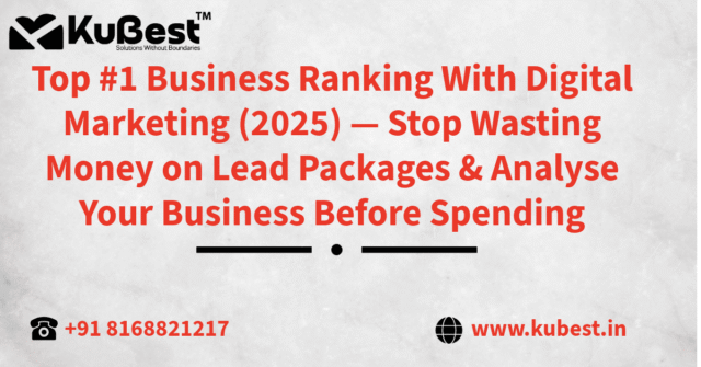 Top #1 Business Ranking With Digital Marketing (2025) — Stop Wasting Money on Lead Packages & Analyse Your Business Before Spending